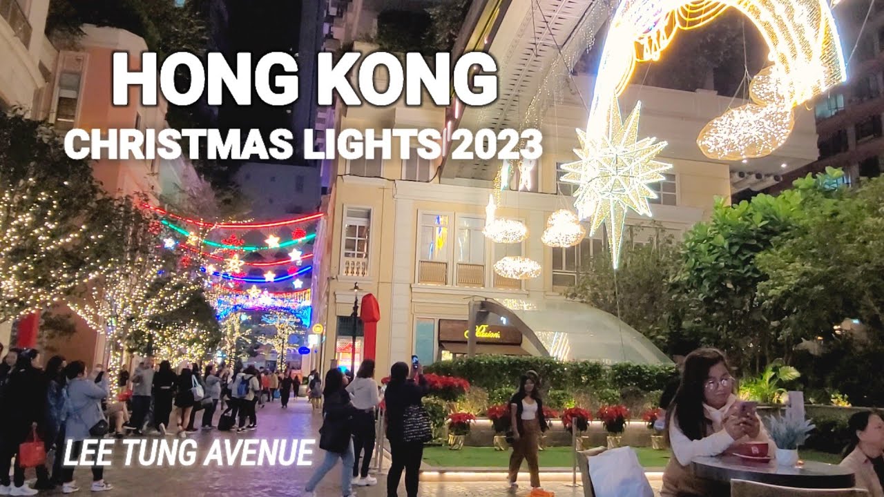 Hong Kong Christmas Lights 2023 Lee Tung Avenue Christmas Walk