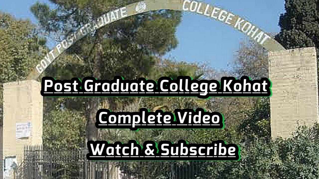 Government Post Graduate College Kohat| Full Documentary 2021