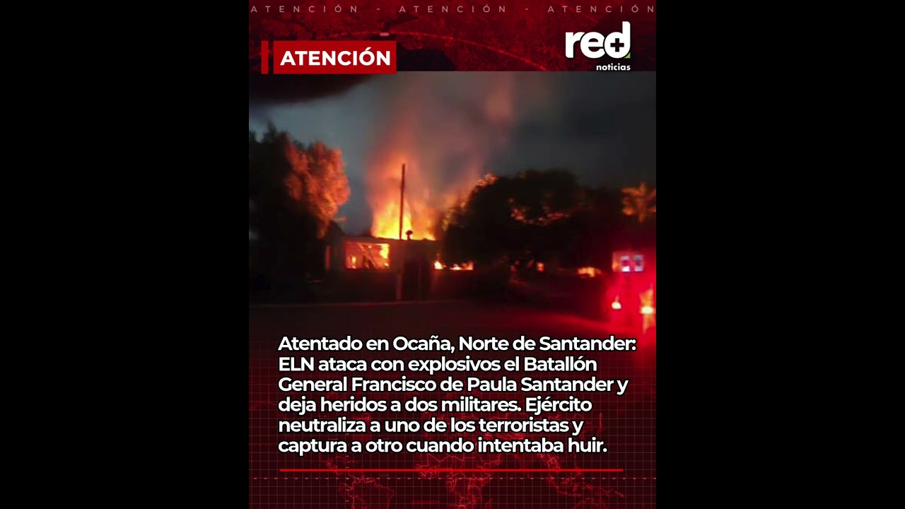 ELN atac&oacute; con explosivos el Batall&oacute;n del Ej&eacute;rcito en Oca&ntilde;a: dos militares resultaron heridos