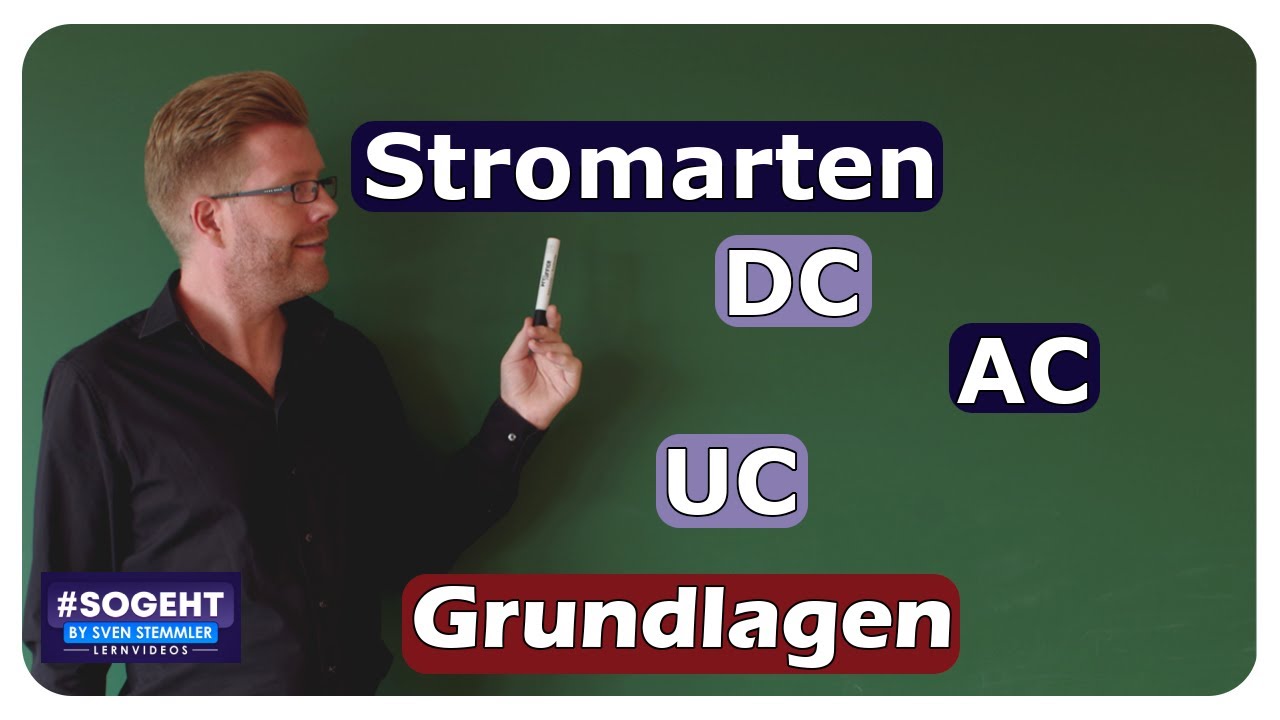 DC, AC und UC - Stromarten - einfach und anschaulich erklärt