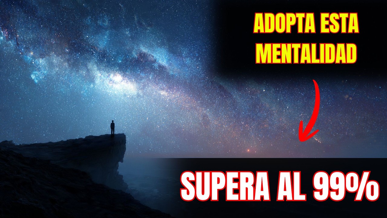 Si adoptas esta MENTALIDAD, superarás al 99% de las PERSONAS.