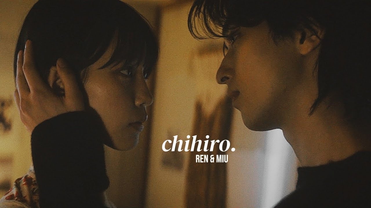 Ren & Miu || CHIHIRO [+1x05]