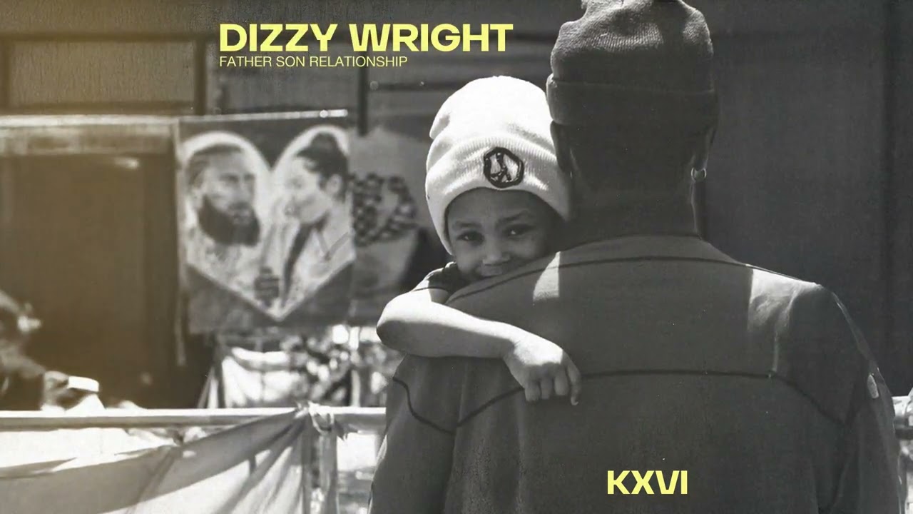 Dizzy Wright - Father Son Relationship (Official Audio)