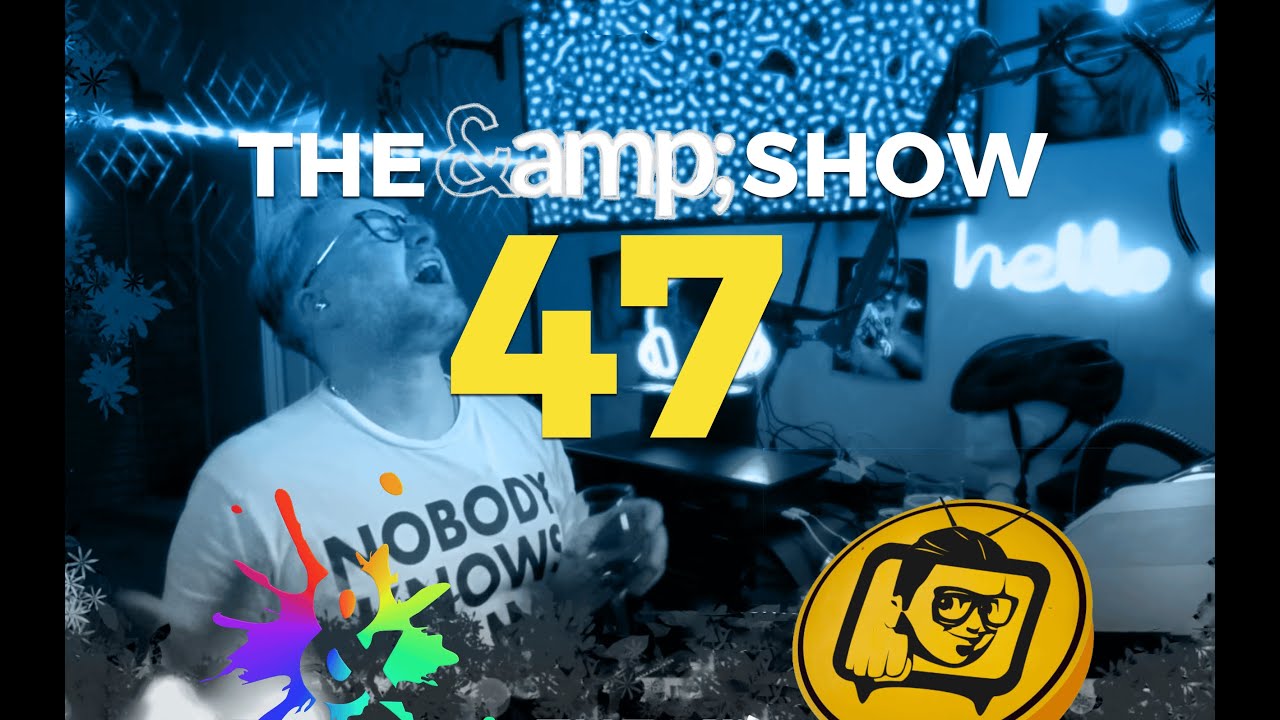 The & Show 47