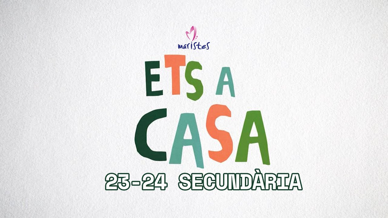 Ets a casa - secundària