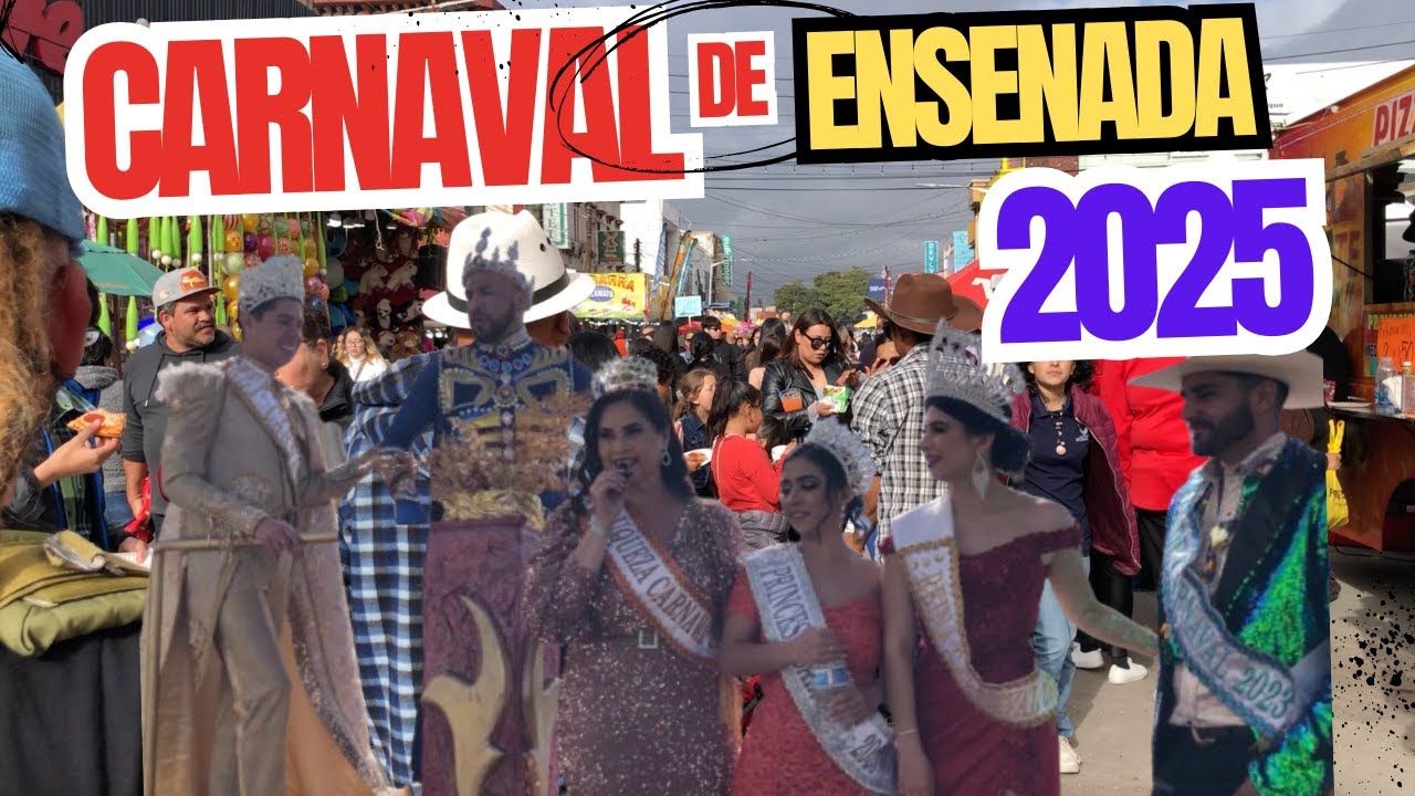 🎭 ¡TODO sobre el CARNAVAL de ENSENADA 2025! 🎉 Fechas, Desfiles y Conciertos 📅🔥