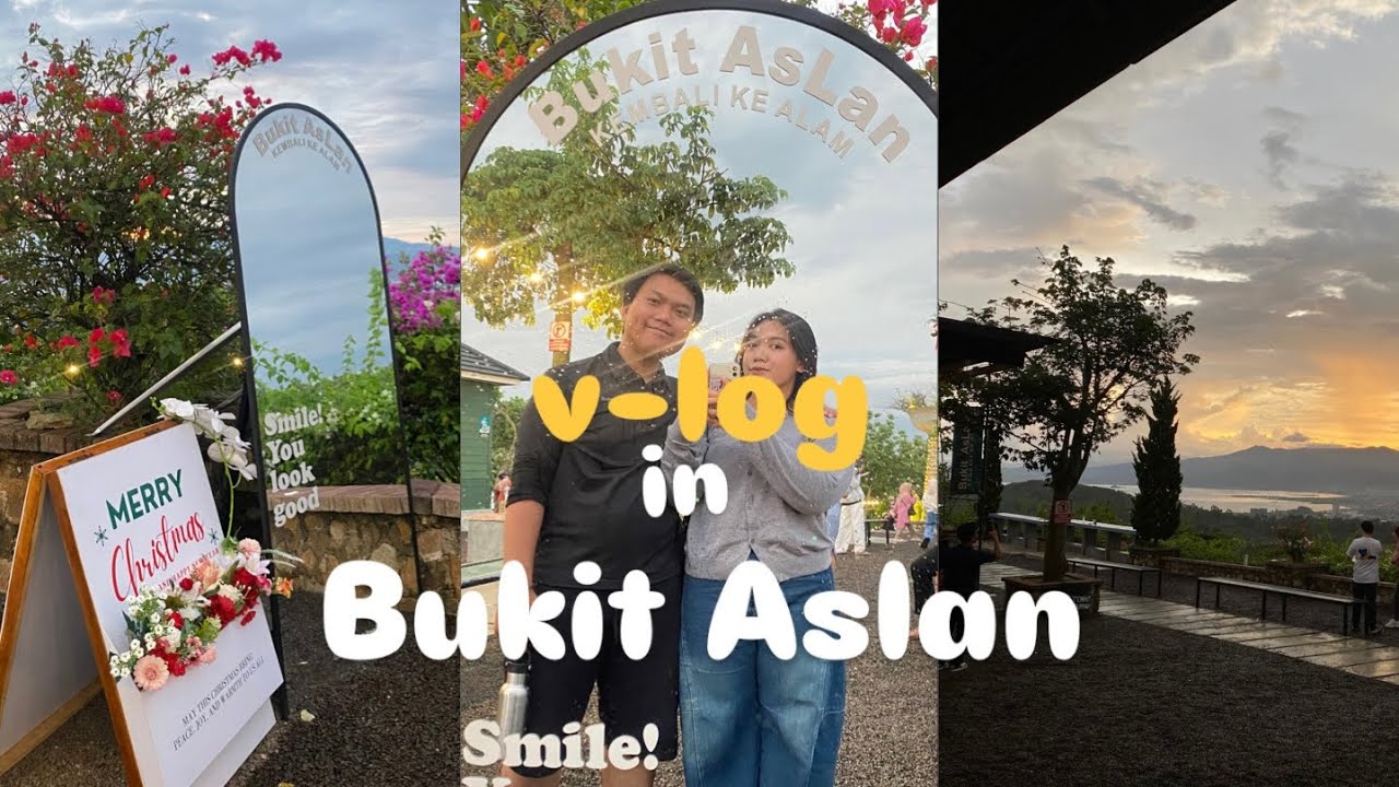 Vlog di Bukit Aslan🌷