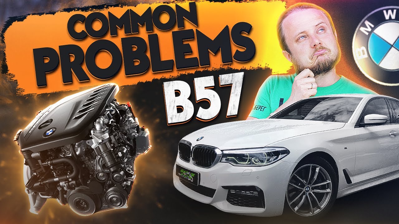 BMW 3.0L Diesel B57 Engine Review | B57 Weak Points and Comparison with Other Engines