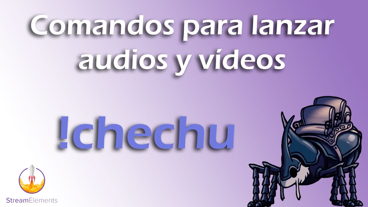 Comandos para audios o vídeos en Streamelements