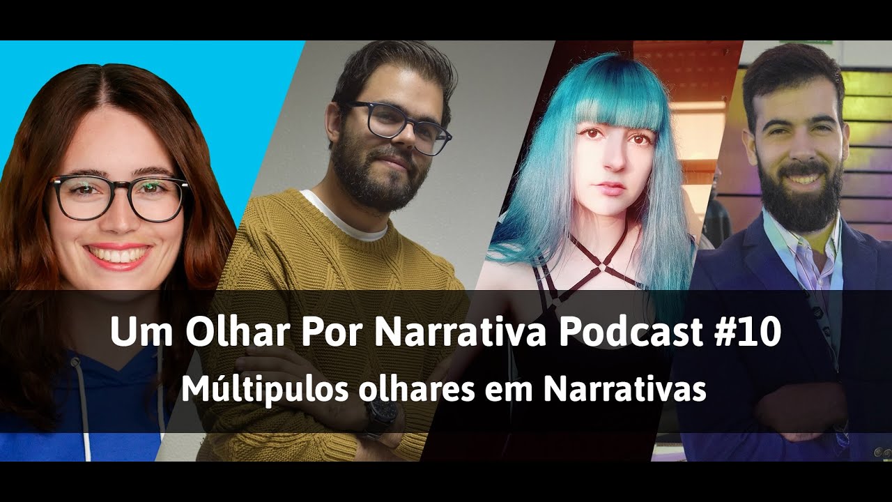 Um Olhar Por Narrativa Podcast#10  Narrativa em Videjogos com Ana Guerra, Fish e Nuno Marques