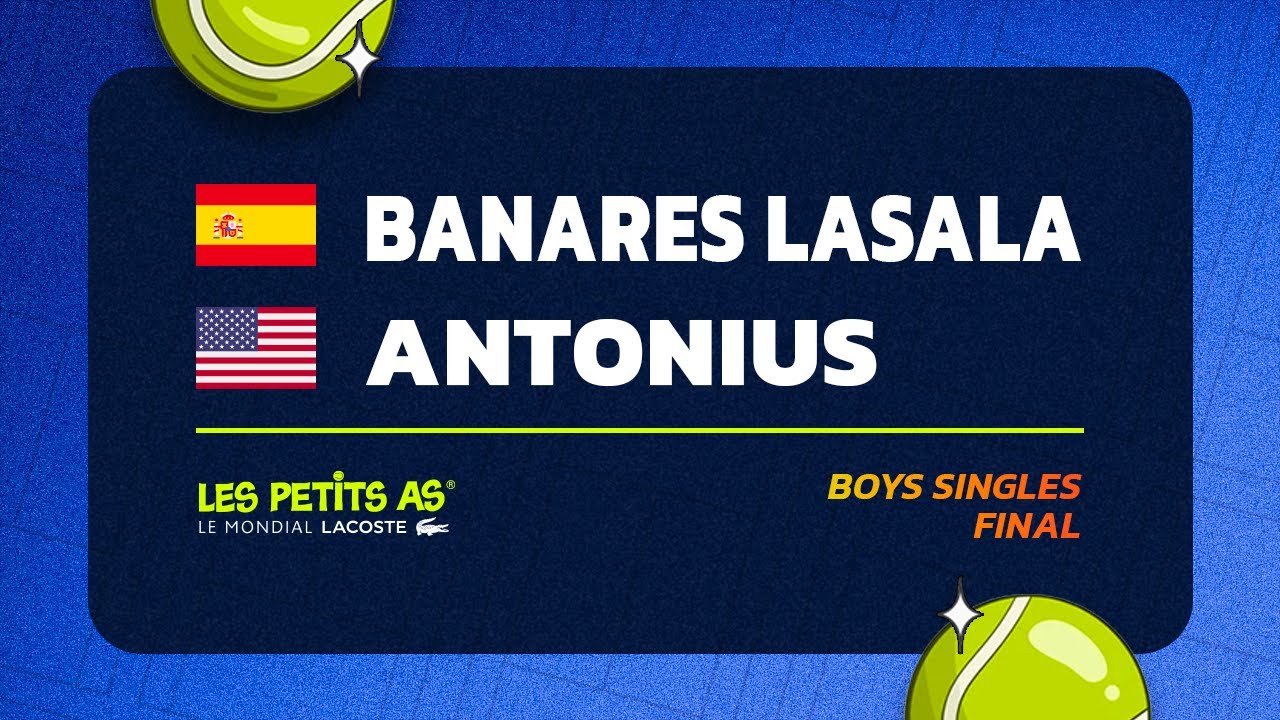Les Petits As 2024 | Boys Singles Final | Izan BANARES LASALA vs. Michael ANTONIUS
