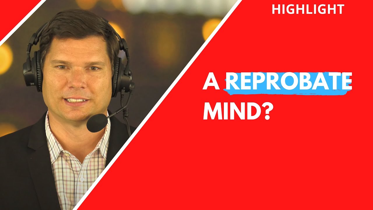 A Reprobate Mind? | Andrew Farley
