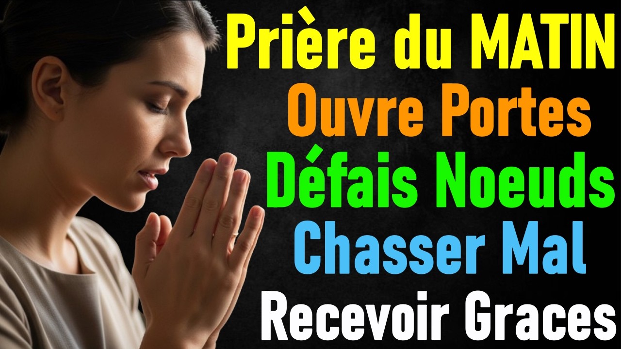 Prière du Matin pour Ouvrir les Portes, Recevoir la Protection et Éloigner Tout Mal Aujourd’hui