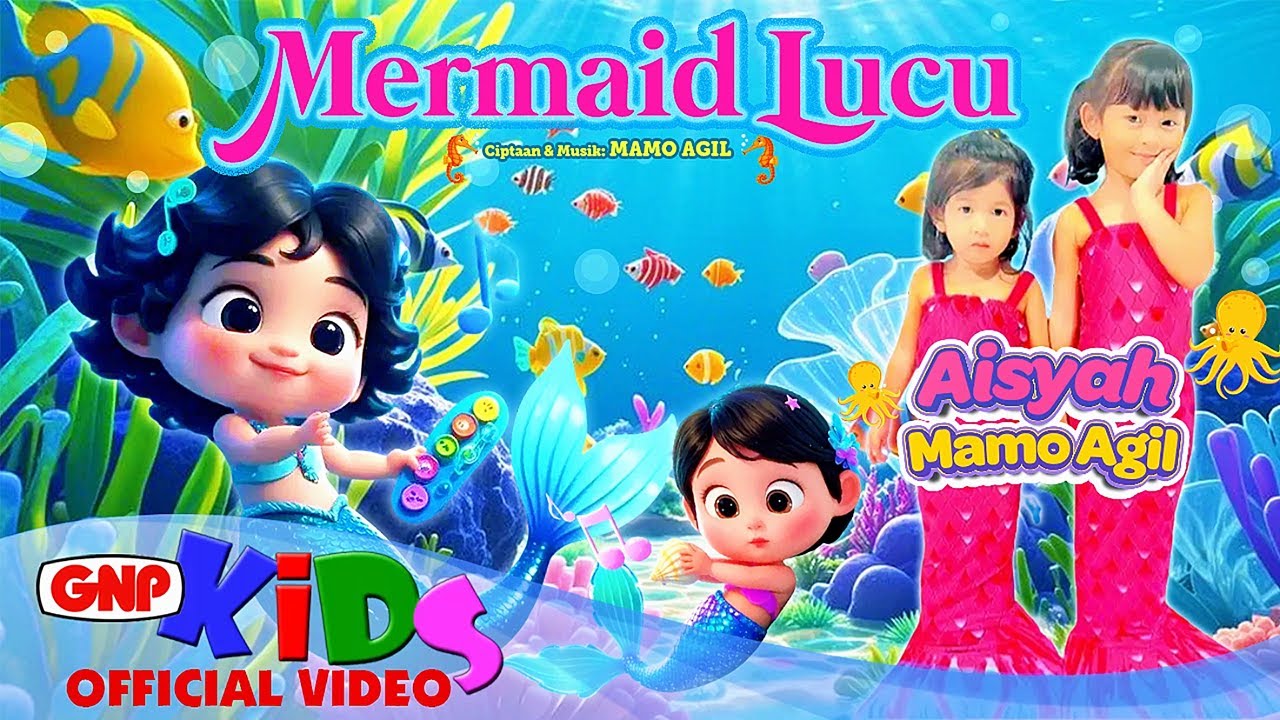 Aisyah Mamo Agil – Mermaid Lucu | Lihat Adik Menari Versi Terbaru Lagu Anak