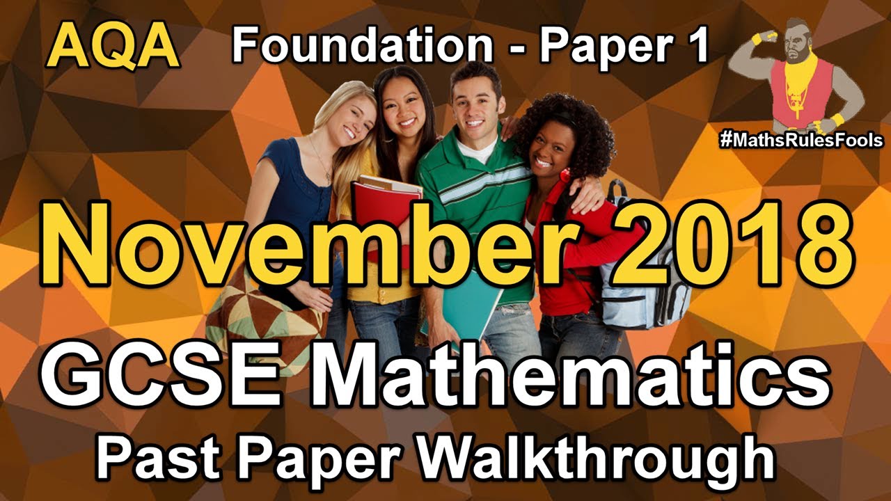 GCSE Maths AQA November 2018 Paper 1 Foundation Walkthrough (*)