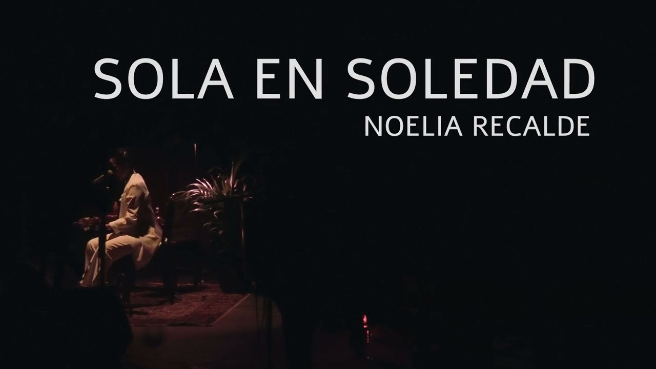 SOLA EN SOLEDAD - NOELIA RECALDE