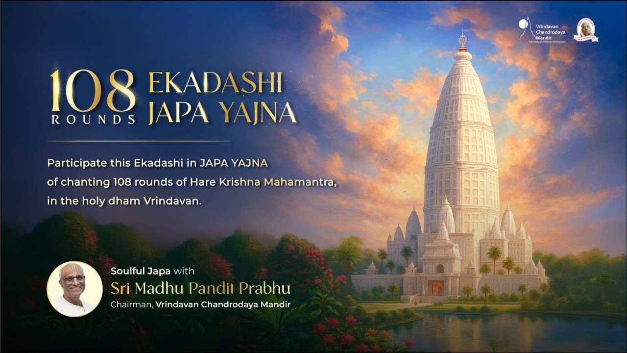 108 Rounds Ekadashi Japa Yajna | Madhu Pandit Dasa | Vrindavan Chandrodaya Mandir