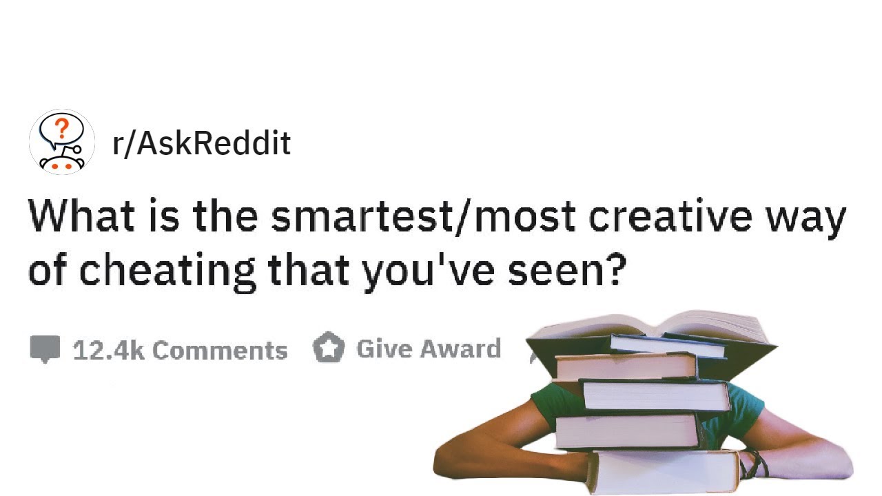 The Most Genius Way People Have Cheated In School