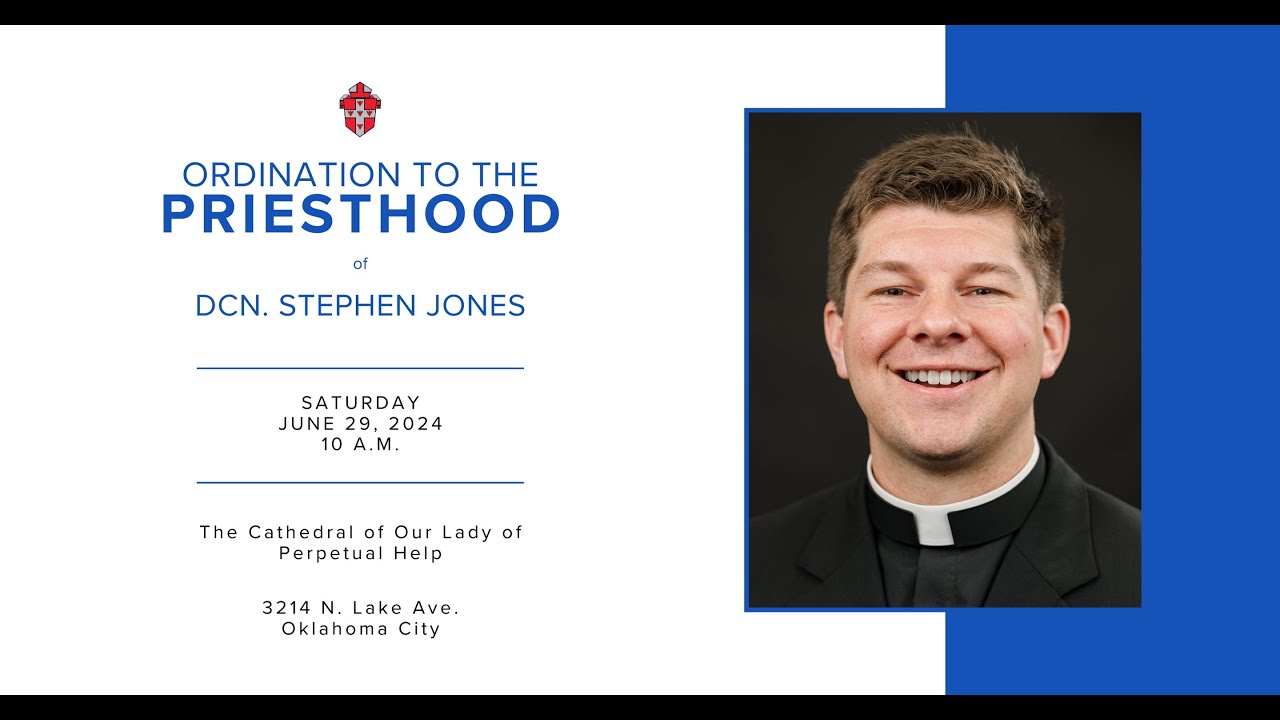 Ordination to the Priesthood of Dcn. Stephen Jones