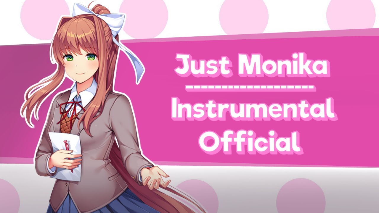Just Monika - Instrumental Official【Random Encounters】