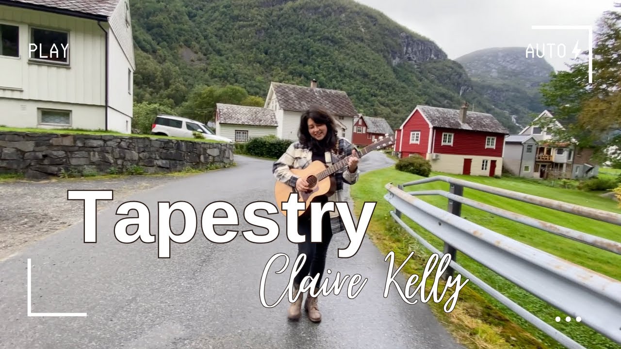 Tapestry - Claire Kelly (Music Video)