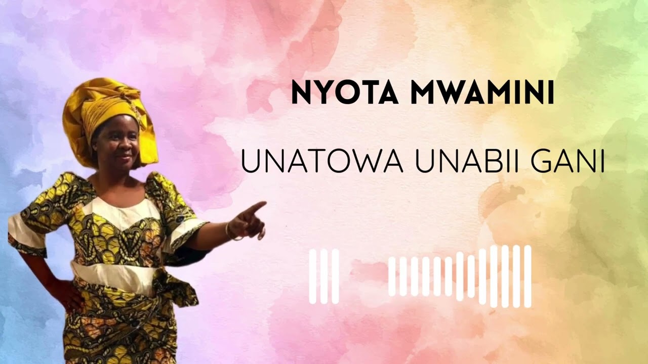 Nyota Mwamini: - Unatowa Unabii Gani - Official Music