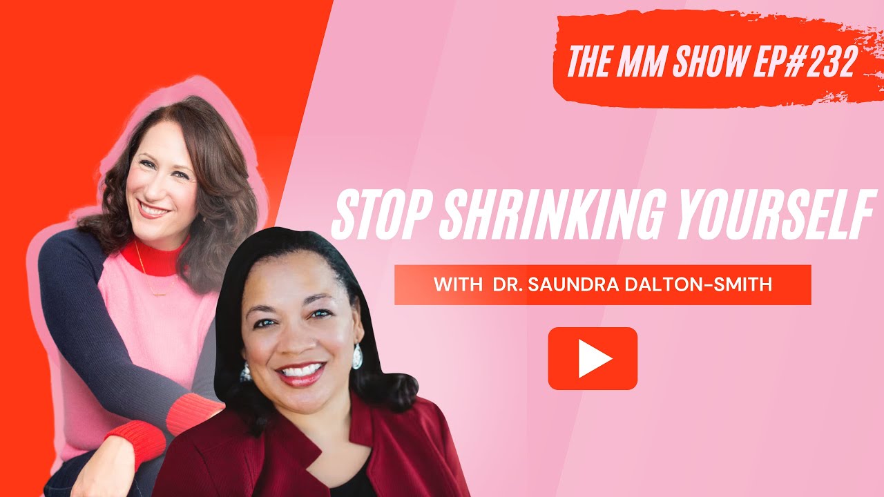 How to Stop Shrinking Yourself Just to Belong with Dr. Saundra Dalton-Smith