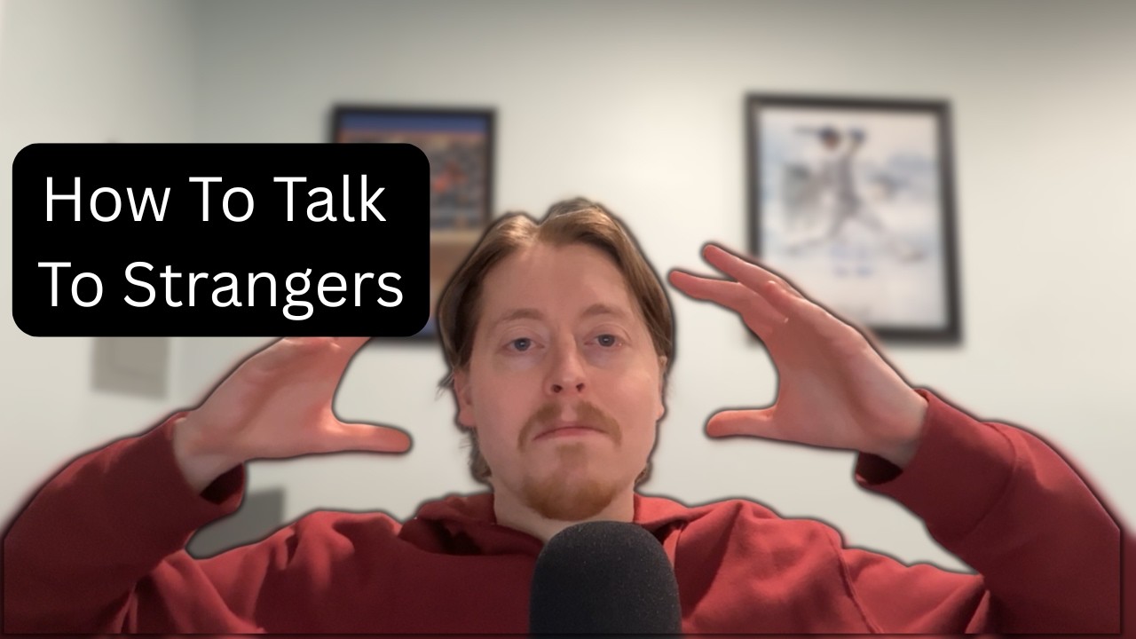 How To Talk To Strangers