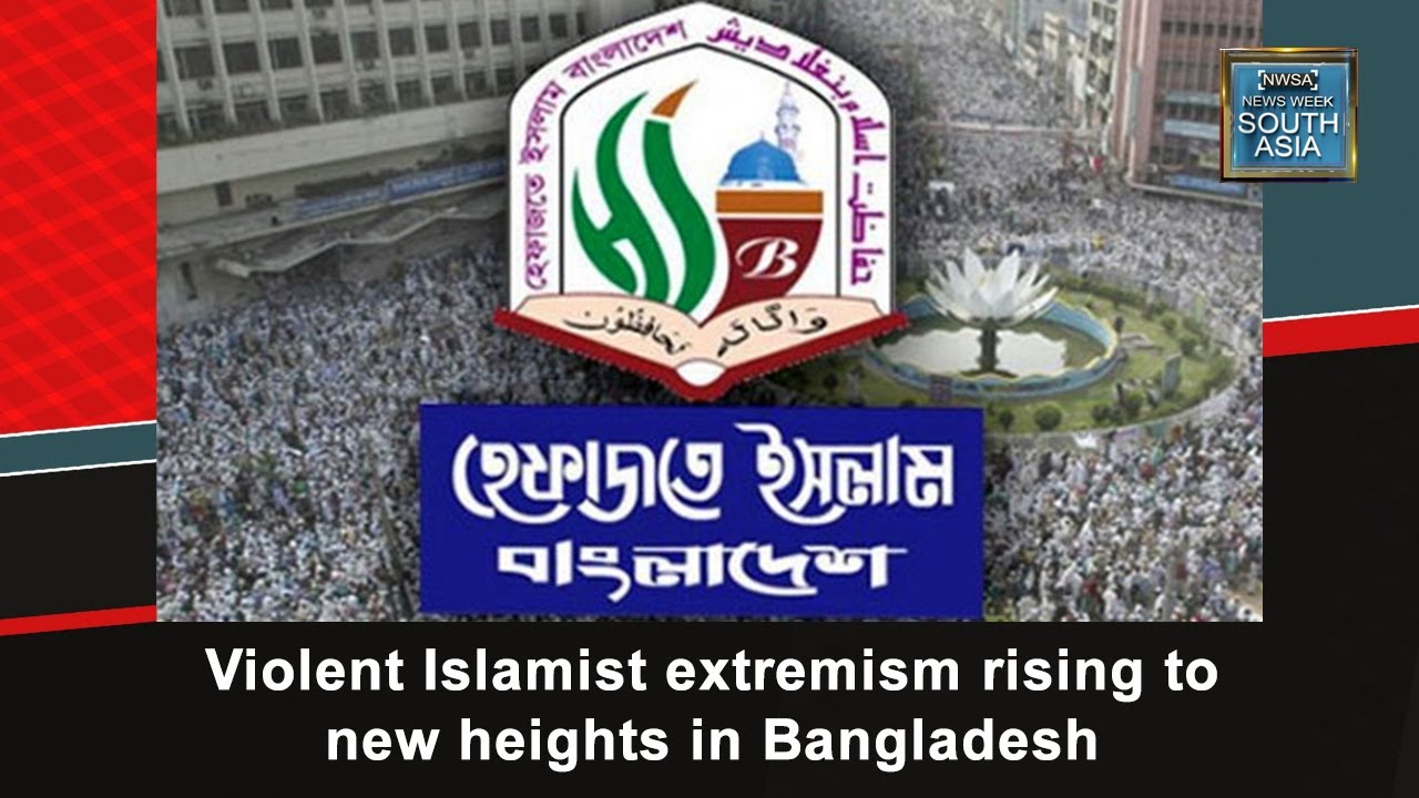 Violent Islamist extremism rising to new heights in Bangladesh