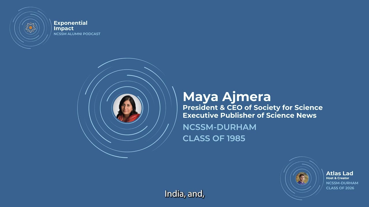 Debut Episode: How NCSSM Inspired Maya Ajmera to Change the World