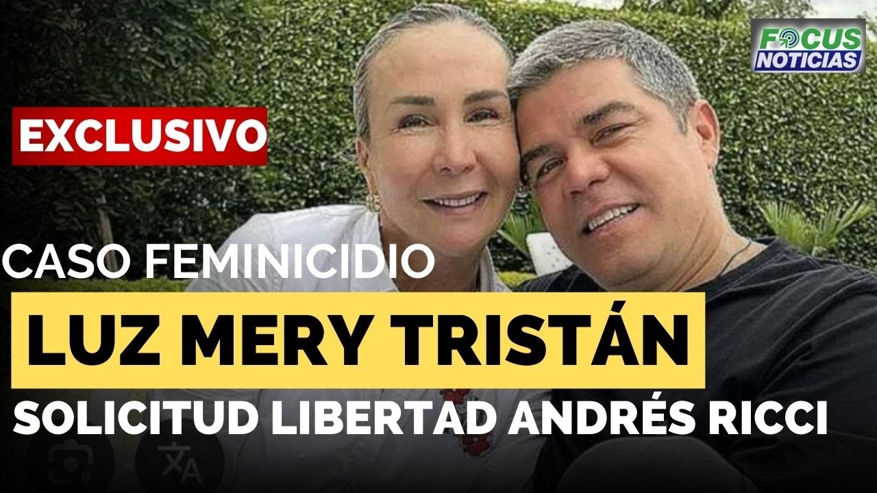 EXCLUSIVO| Audiencia Caso Feminicidio LUZ MERY TRISTÁN SOLICITUD de Libertad ANDRÉS RICCI #FocusNoti
