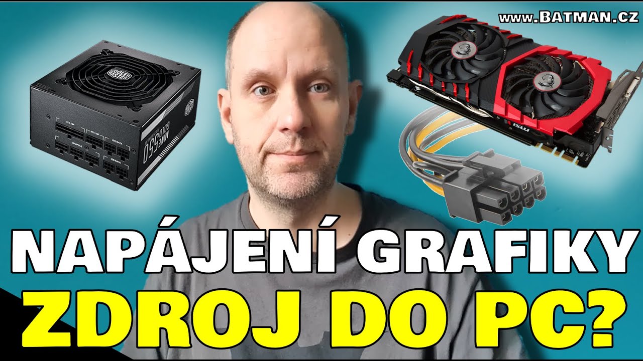 Napájení grafické karty v PC? Jaký zdroj pro grafiku?