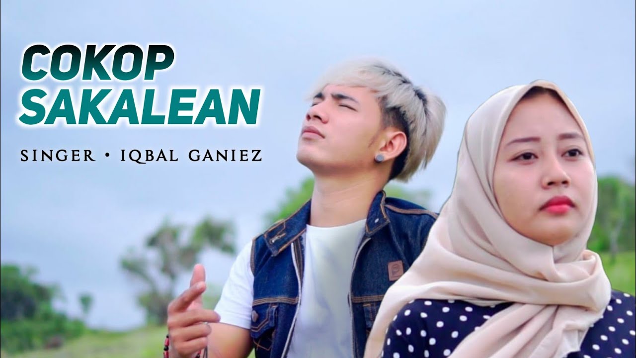 COKOP SAKALEAN - IQBAL GHANIZ  (OFFICIAL MUSIK VIDEO)