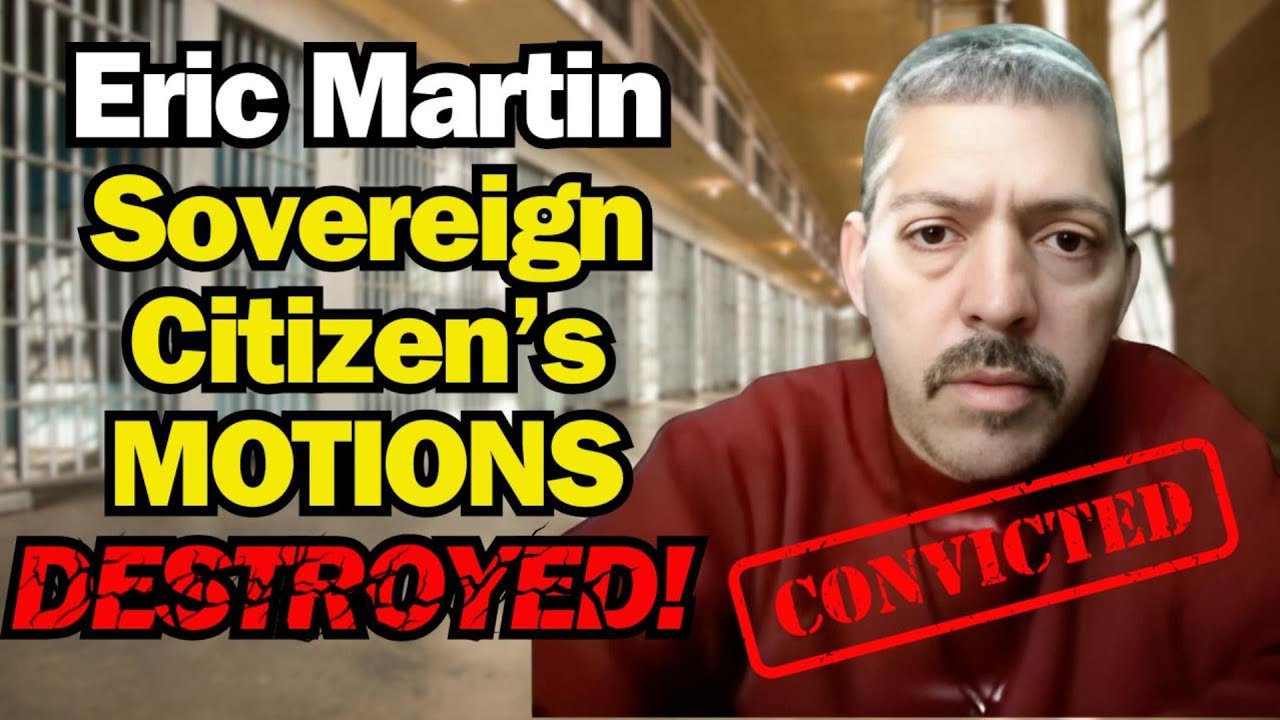 Sovereign Citizen Eric Martin Gets JAIL TIME!