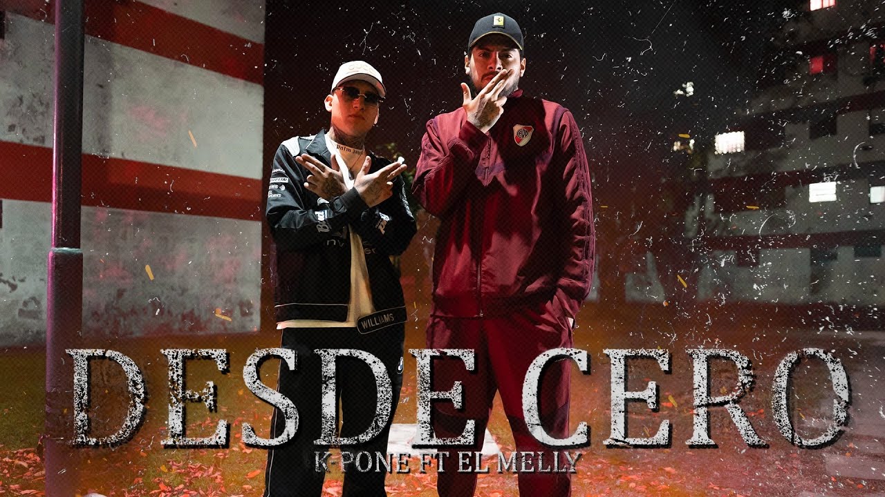 Desde Cero | K-pone ft El Melly (Video Oficial)