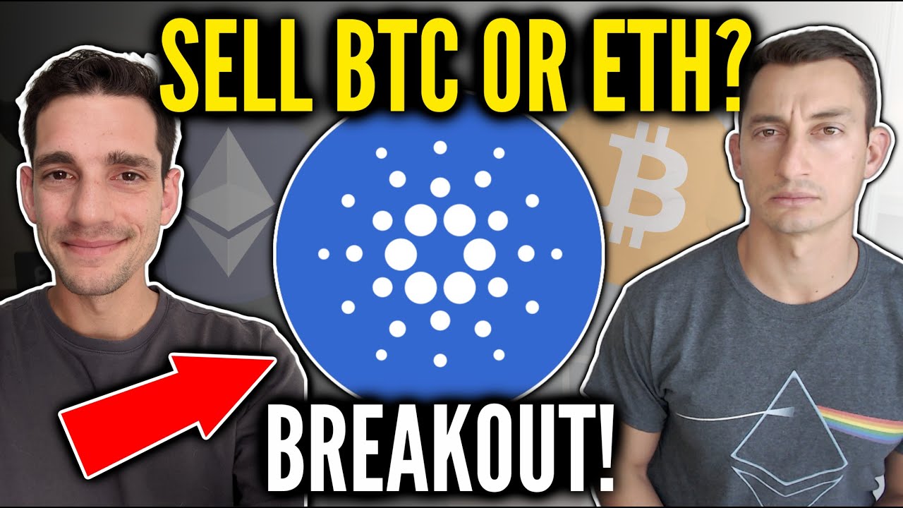 CARDANO BREAKOUT!! Should I Sell Bitcoin or Ethereum to buy ADA?