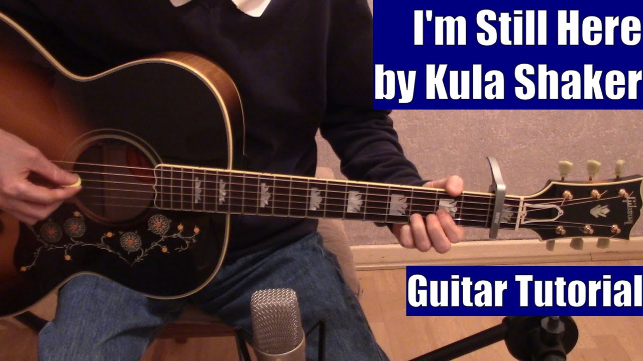 I'm Still Here by Kula Shaker (Guitar Tutorial with the Isolated Vocal Track by Kula Shaker)