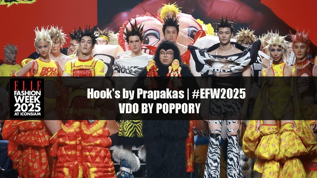 Hook's by Prapakas | Elle Fashion Week 2025 #EFW2025 | VDO BY POPPORY
