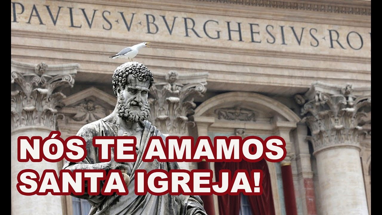 Hino Santa Igreja, Romana, Cat&oacute;lica