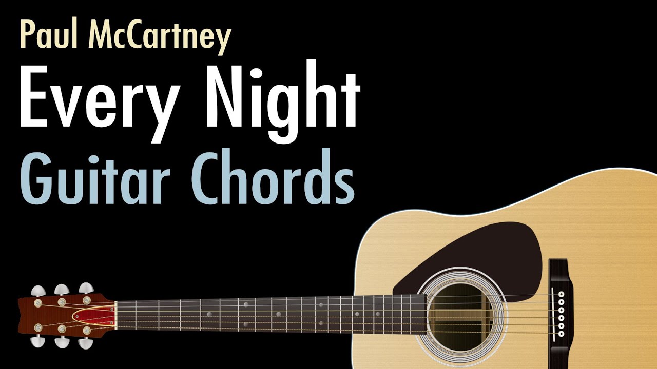 Every Night - Paul McCartney / Guitar Chords