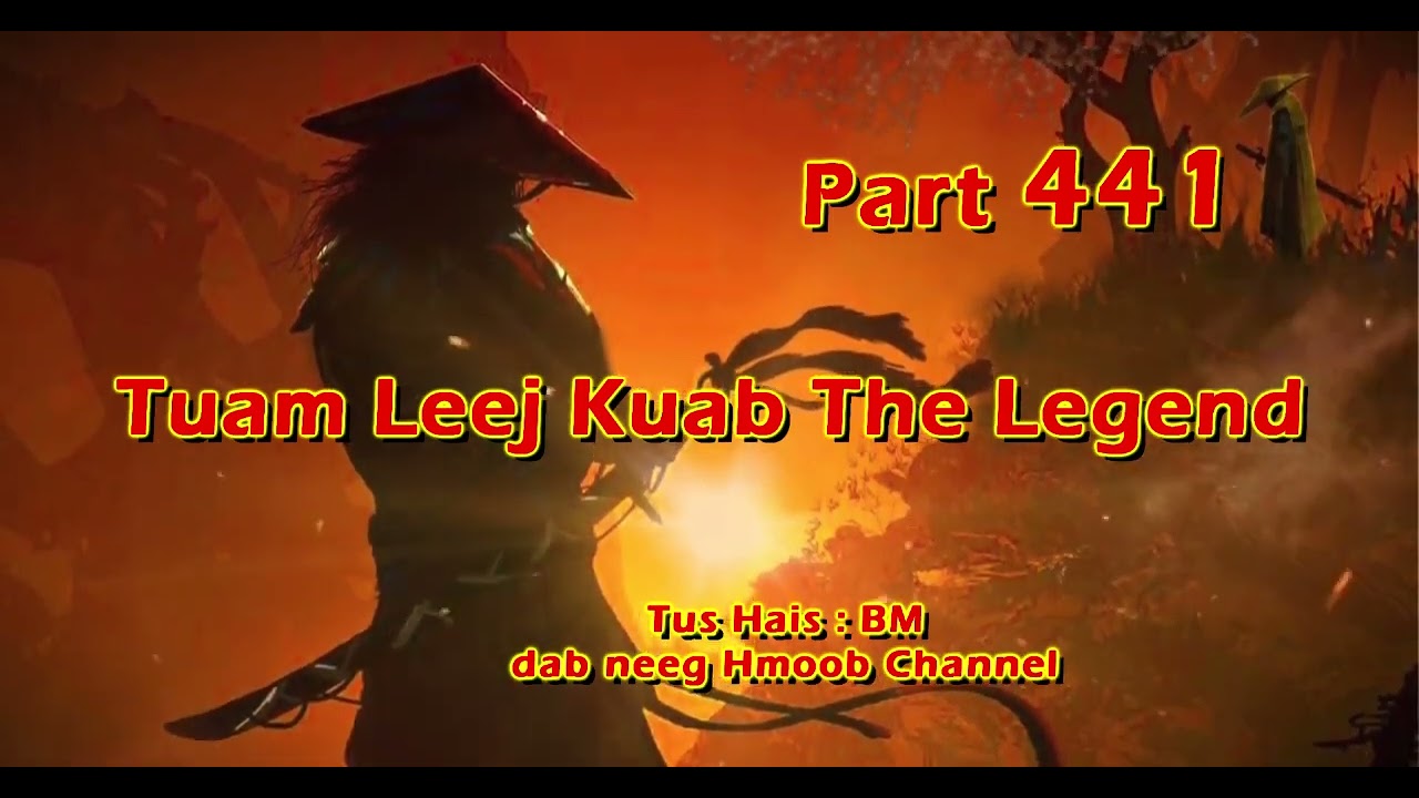 Tuam Leej Kuab The Hmong Shaman Warrior ( Part 441 ) 20/4/2024