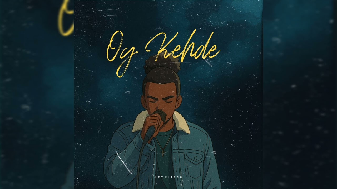Hey Ritesh - Og Kehde || Audio Song || NewSchoolRap