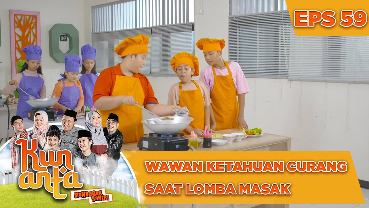 Wawan Ketahuan Curang Saat Lomba Masak - Kun Anta Mendadak Santri
