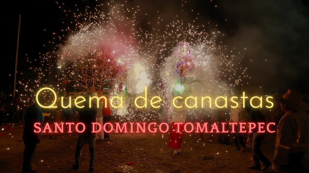 Quema de canastas | Santo Domingo Tomaltepec 2025