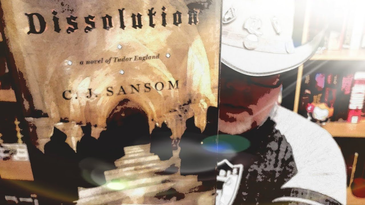 DISSOLUTION / C. J. Sansom / Book Review / Brian Lee Durfee (spoiler free) Matthew Shardlake Mystery