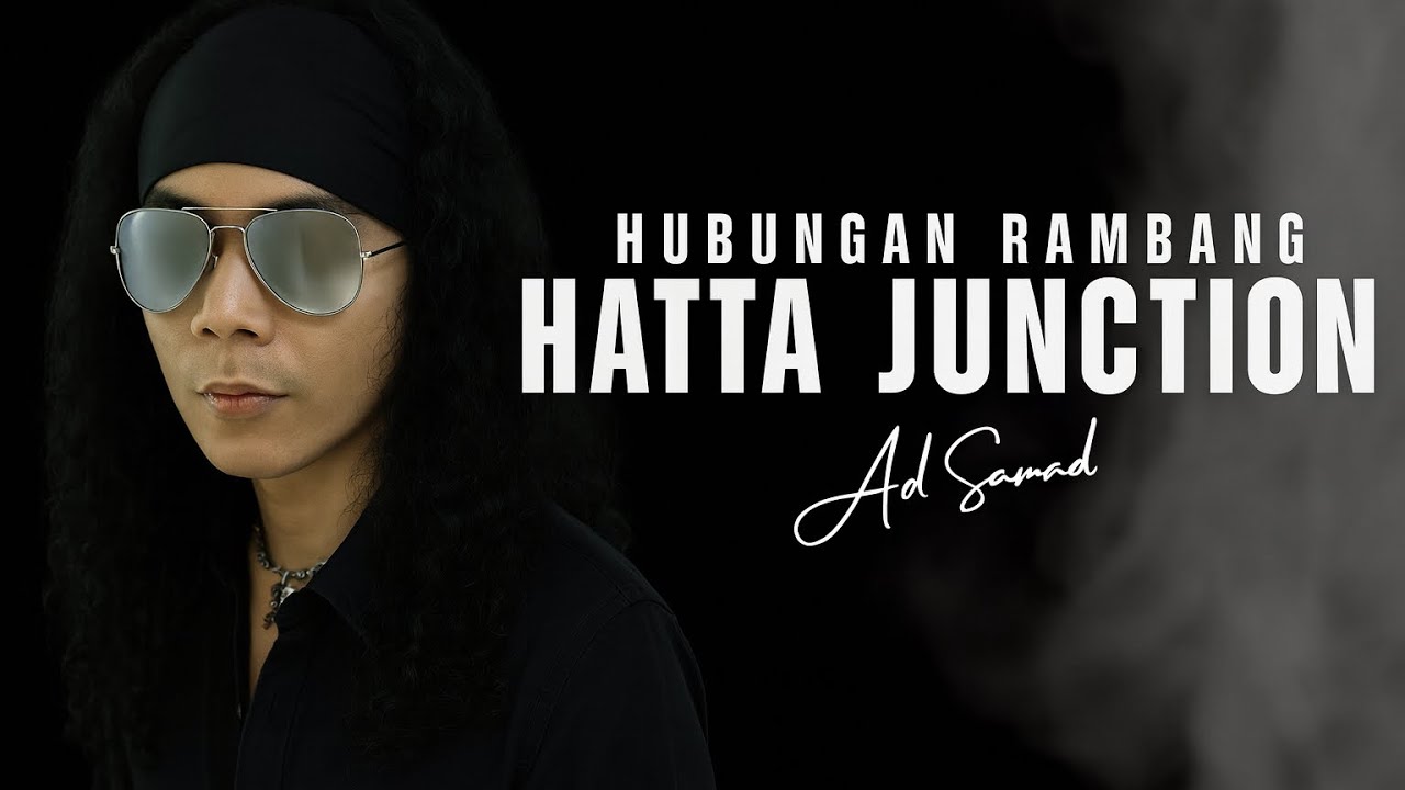 HATTA JUNCTION | HUBUNGAN RAMBANG AD SAMAD