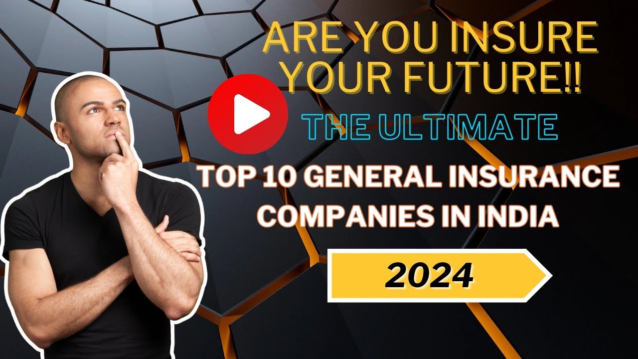 Top 10 General Insurance Companies in India 2024