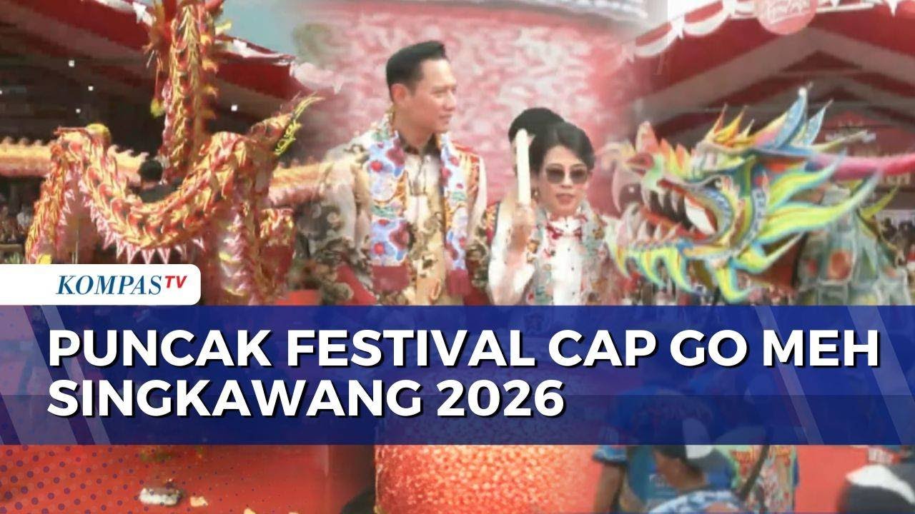 Puncak Festival Cap Go Meh Singkawang 2026 Meriah, 727 Peserta Ramaikan Pawai | KOMPAS SIANG