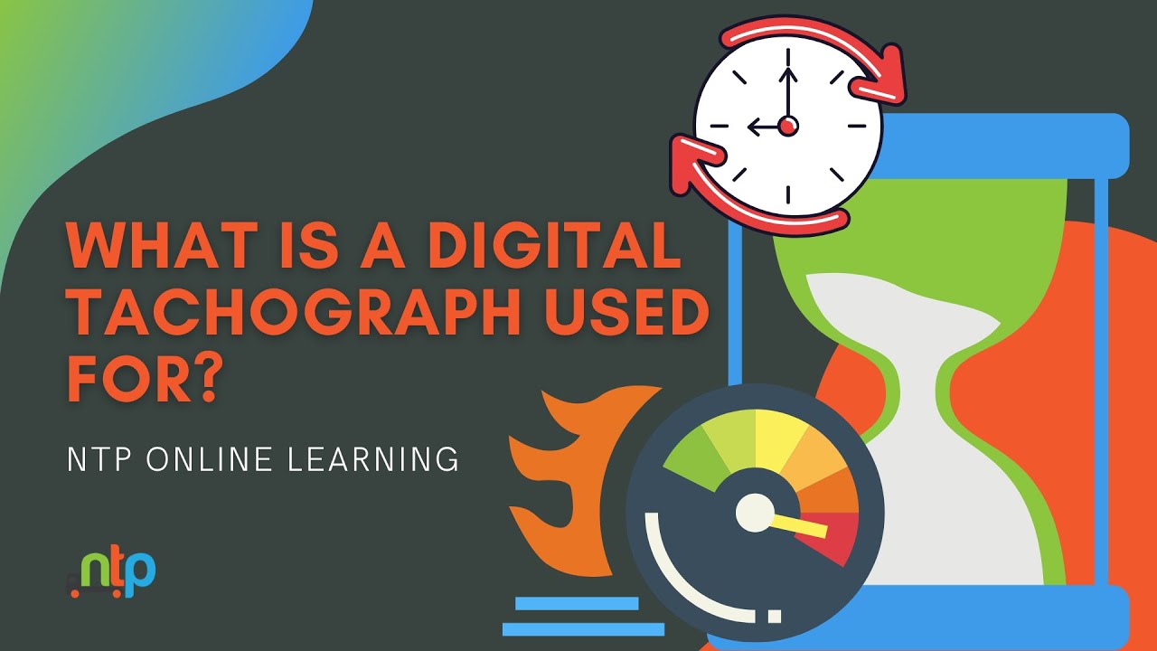 What is a digital tachograph used for? | NTP Online Learning