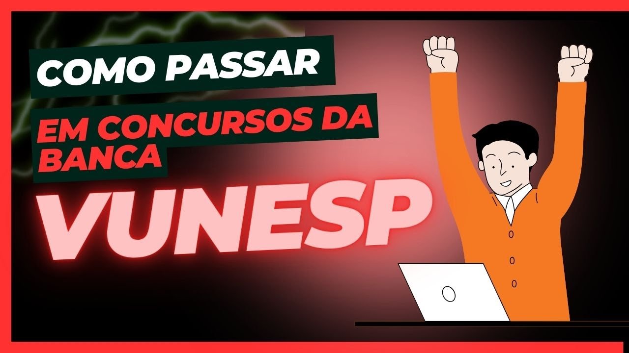 Como Passar em Concursos da Banca Vunesp